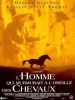 L'homme qui murmurait à l'oreille des chevaux (The Horse Whisperer)