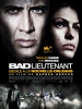Bad Lieutenant : Escale à la Nouvelle-Orléans (Bad Lieutenant: Port of Call New Orleans)