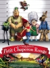 La véritable histoire du Petit Chaperon Rouge (Hoodwinked!)