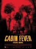 Cabin Fever : Fièvre Noire (Cabin Fever)