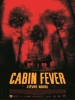 Cabin Fever : Fièvre Noire (Cabin Fever)