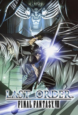 affiche du film Last Order: Final Fantasy VII