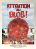 Attention au blob ! (Beware! the Blob)