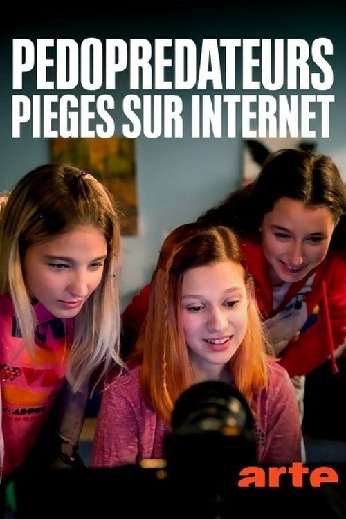 affiche du film Pédoprédateurs piégés sur Internet
