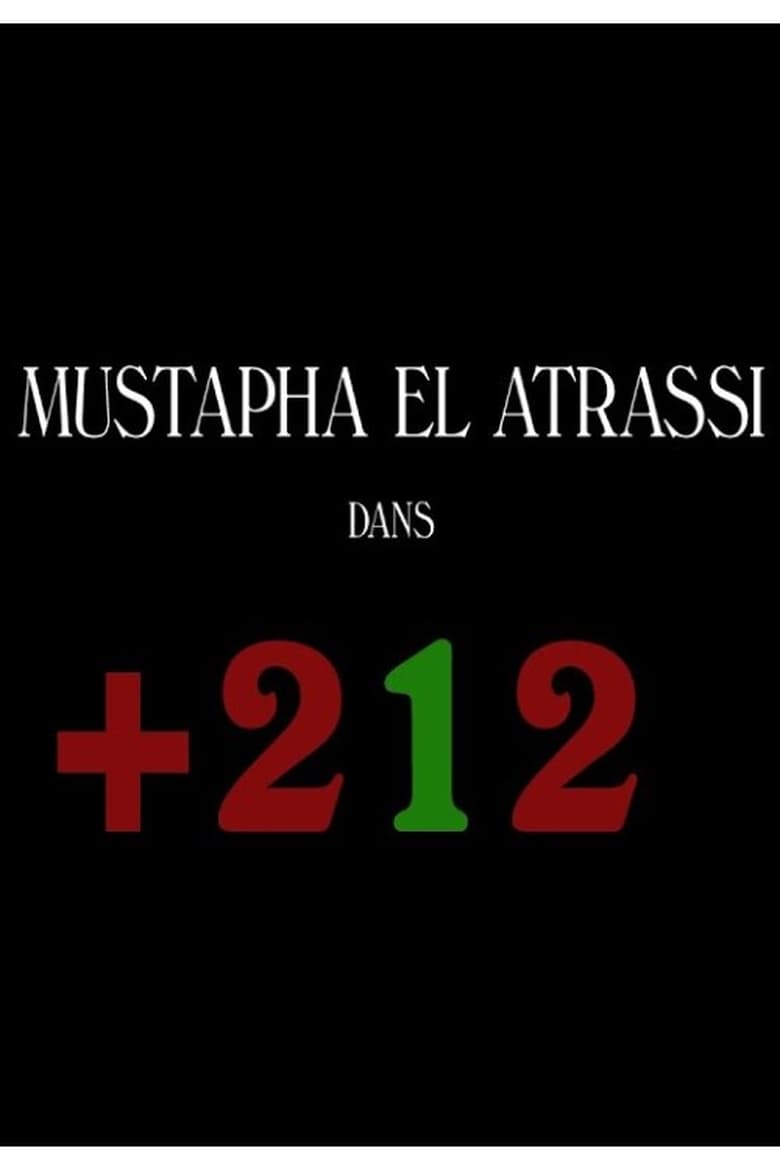affiche du film Mustapha El Atrassi : +212