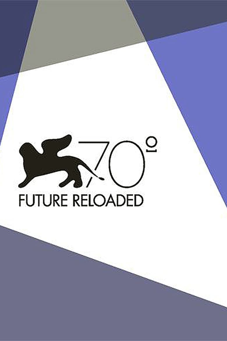 affiche du film Venice 70: Future Reloaded