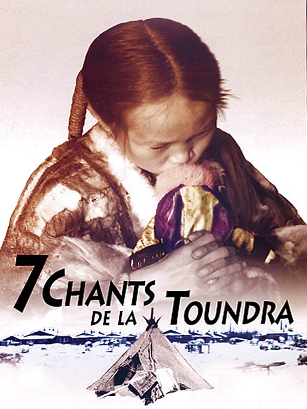 affiche du film Sept Chants de la toundra
