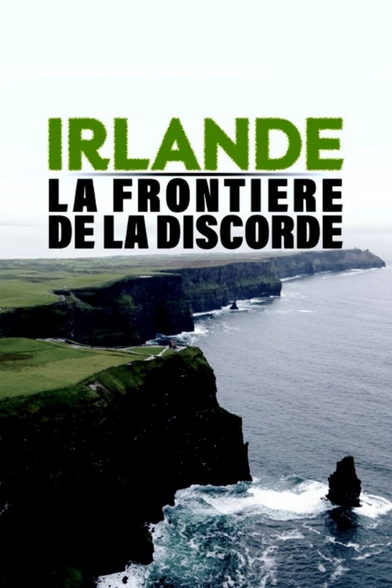 affiche du film Irlande : la frontière de la discorde