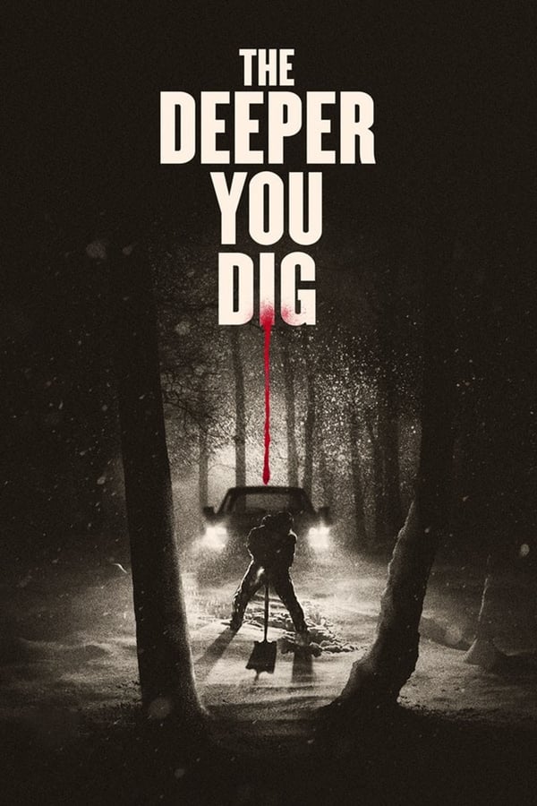 affiche du film The Deeper You Dig