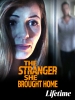 The Stranger She Brought Home