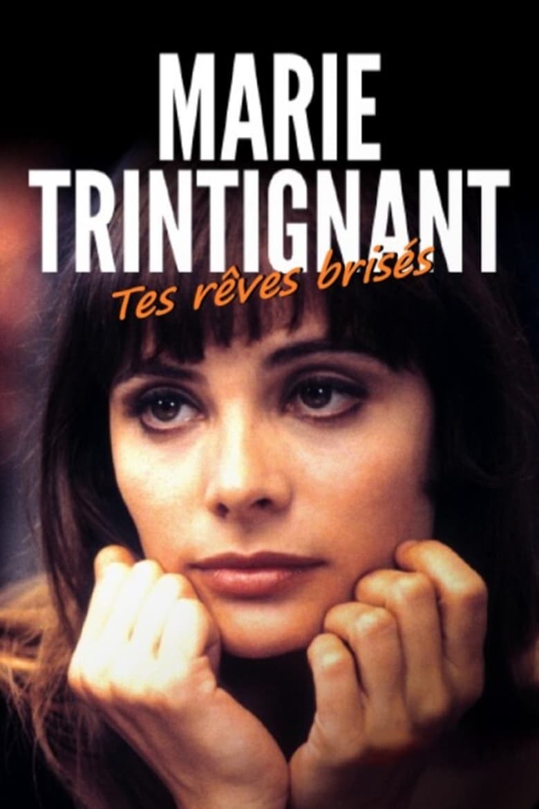 affiche du film Marie Trintignant : Tes rêves brisés