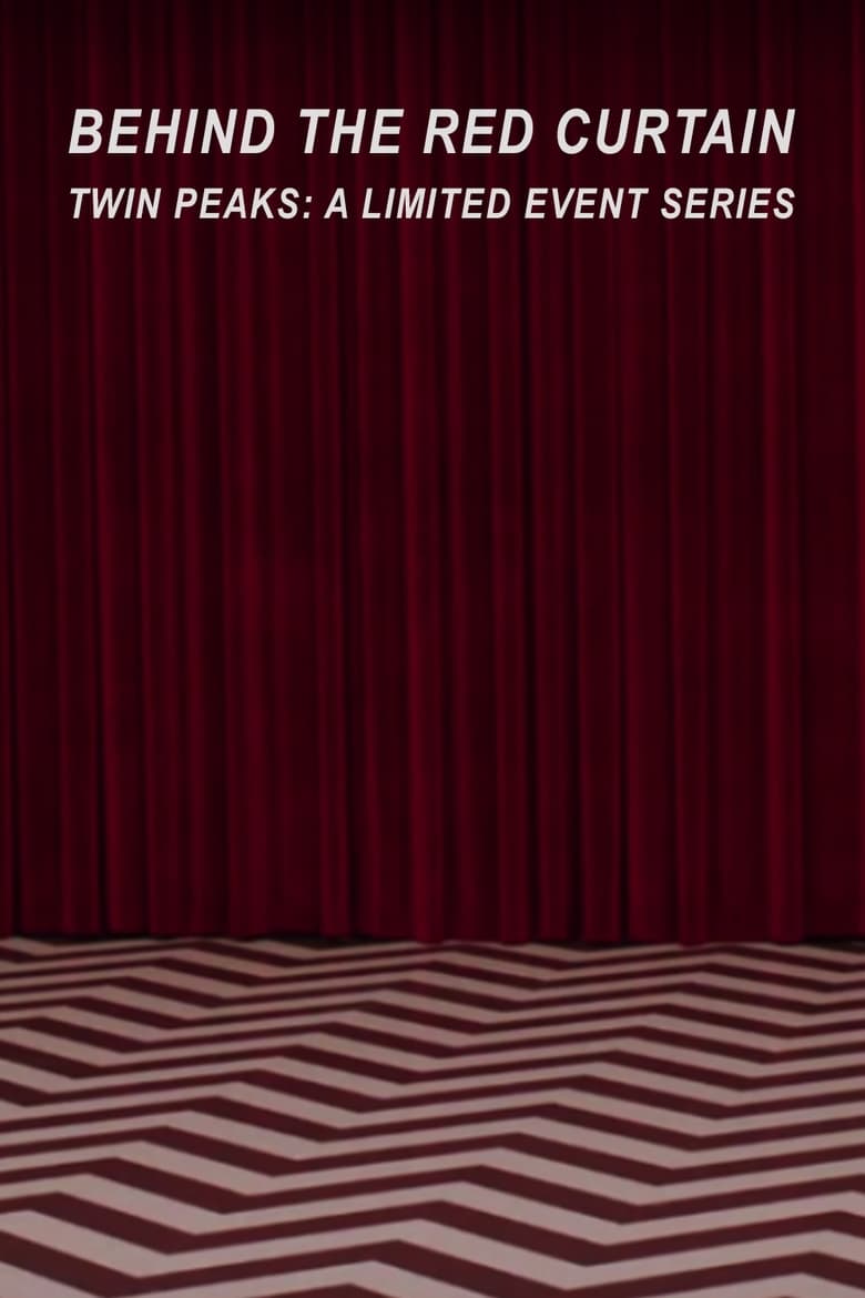 affiche du film Behind the Red Curtain - Twin Peaks : A Limited Event Series