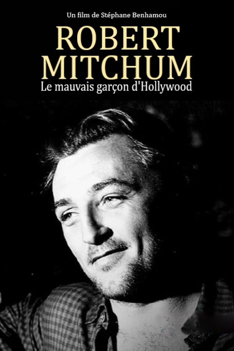 affiche du film Robert Mitchum, le mauvais garçon d'Hollywood