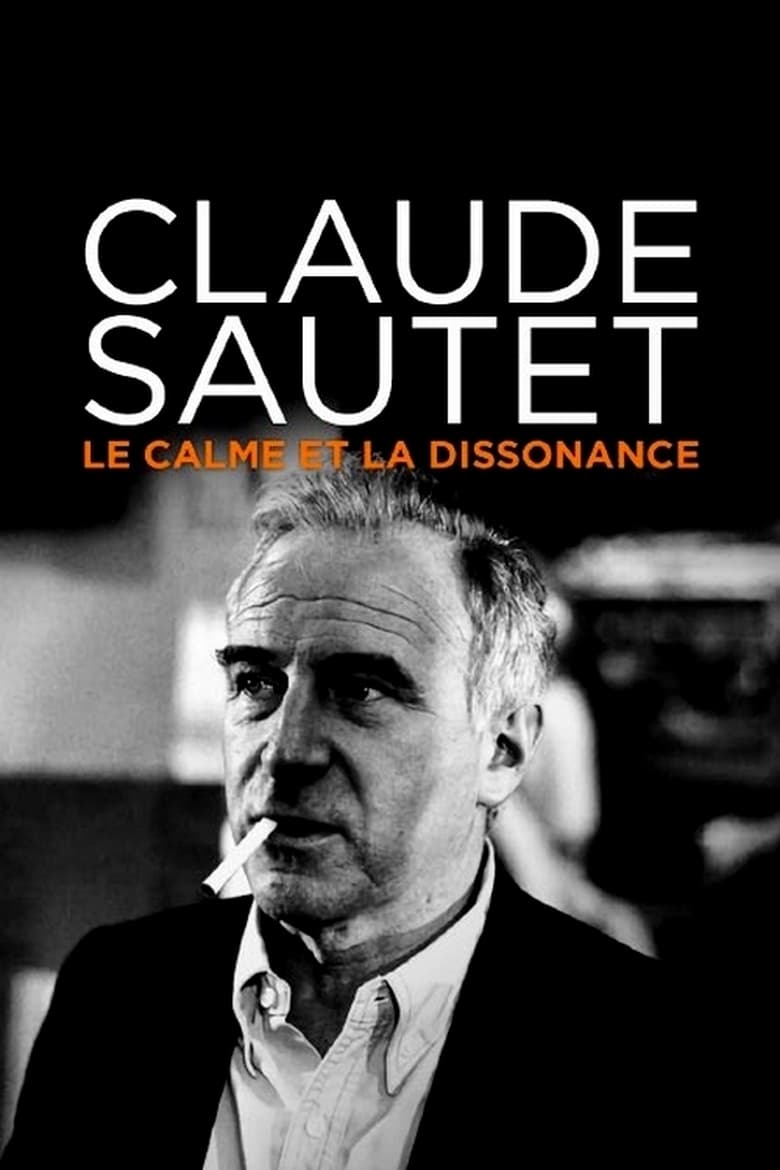 affiche du film Claude Sautet : le calme et la dissonance