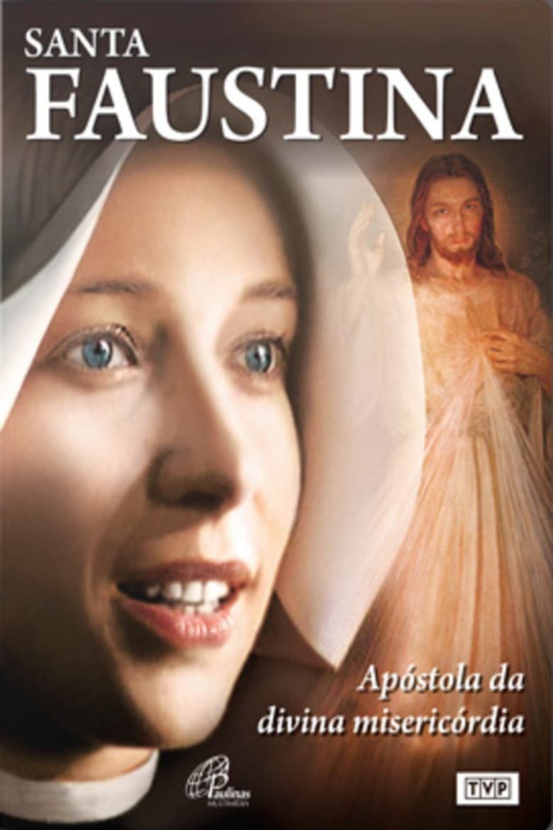 affiche du film Sainte Faustine, l'apôtre de la miséricorde divine