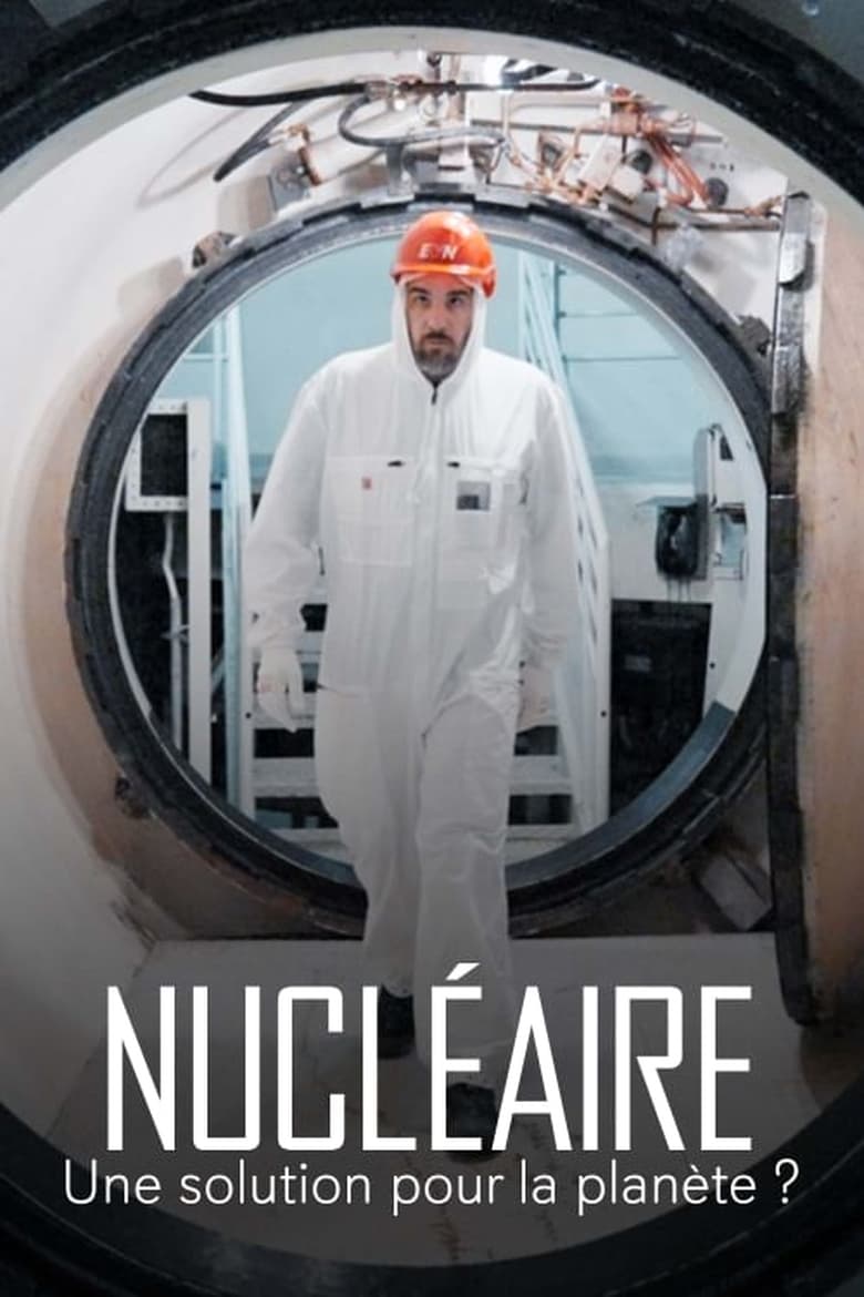 affiche du film Nucléaire : Une solution pour la planète ?
