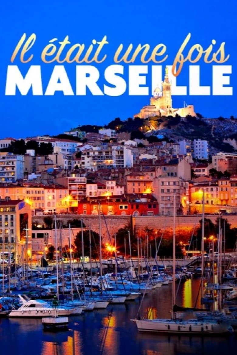 affiche du film Il était une fois Marseille