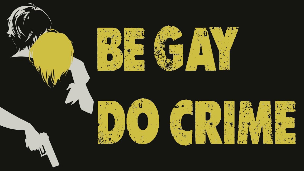 affiche du film Be Gay Do Crime - The Necessity of Gay Crime