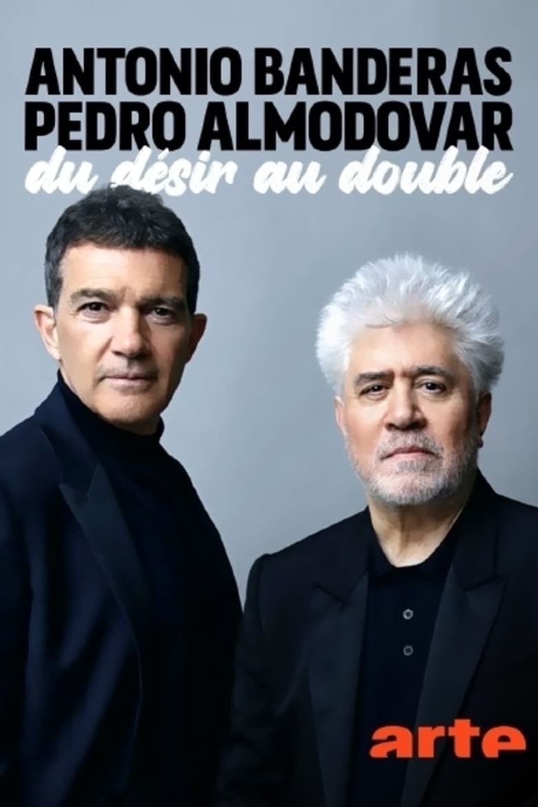 affiche du film Antonio Banderas et Pedro Almodóvar : Du désir au double