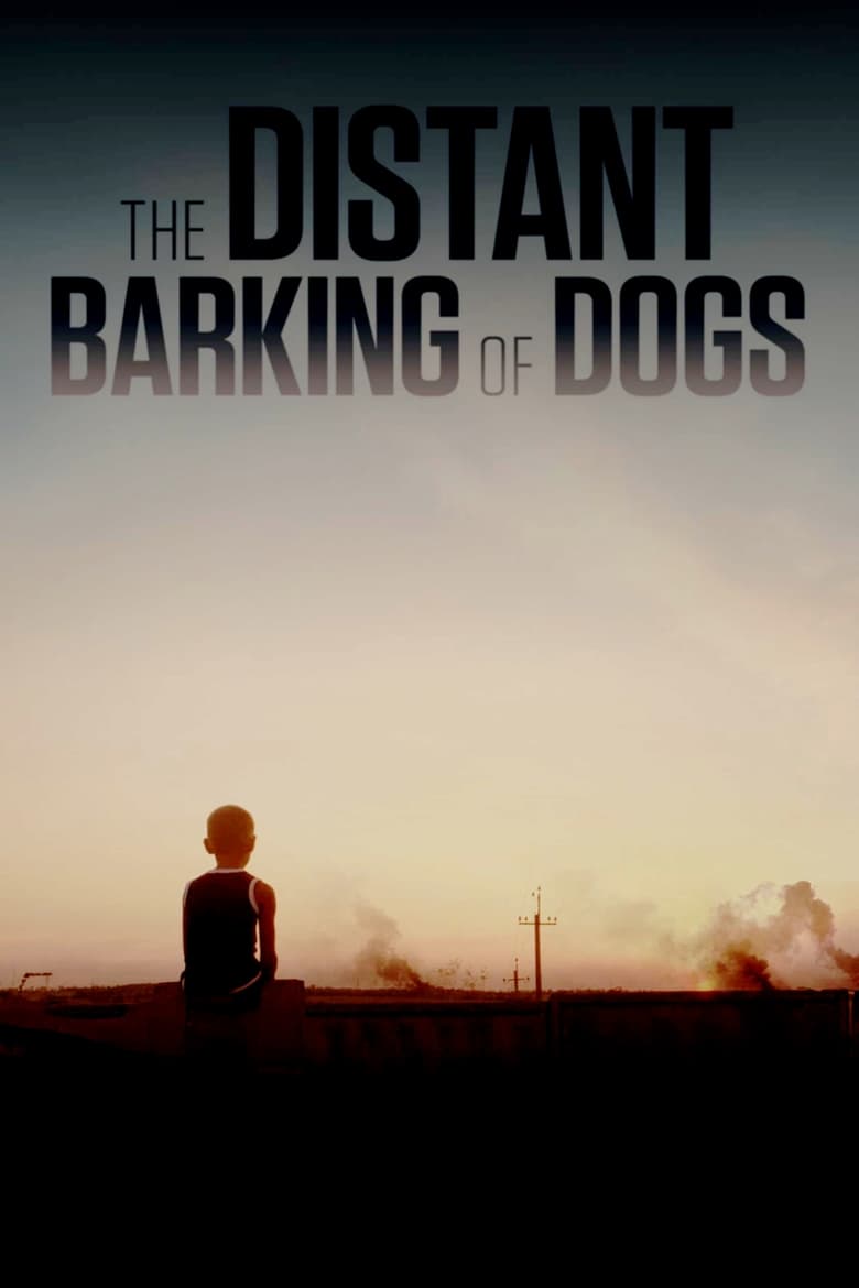 affiche du film The Distant Barking of Dogs