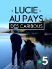 Lucie au pays des caribous