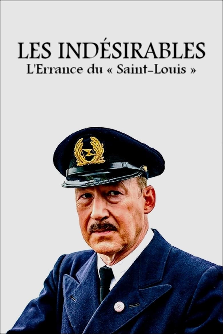 affiche du film Les Indésirables : l'errance du « Saint-Louis »