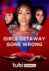Vengeance sous les tropiques (Girls Getaway Gone Wrong)