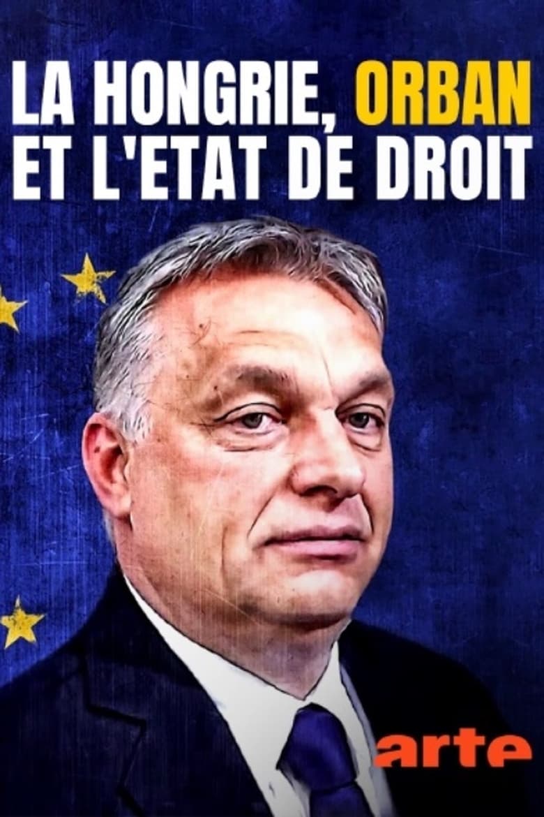 affiche du film La Hongrie, Orbán et l'État de droit