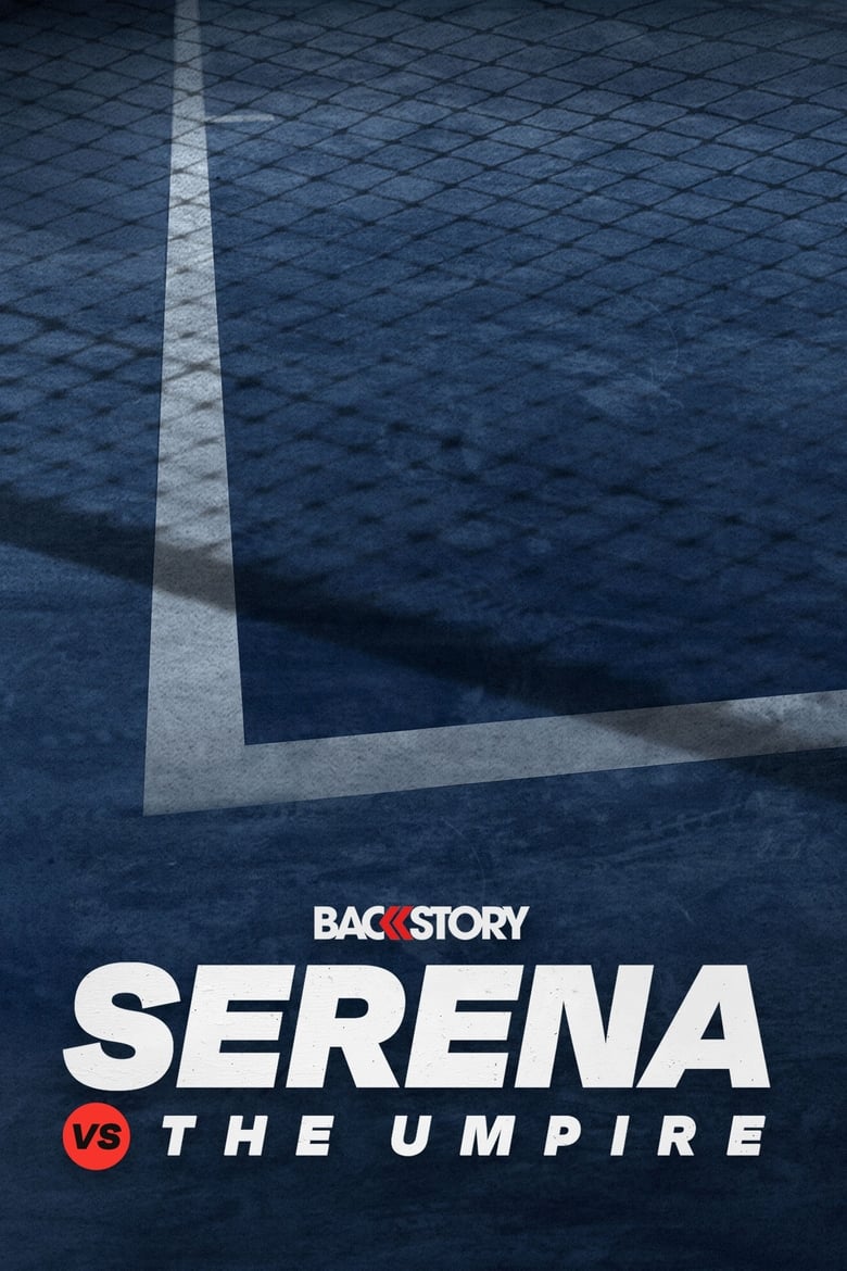 affiche du film Backstory: Serena vs. The Umpire