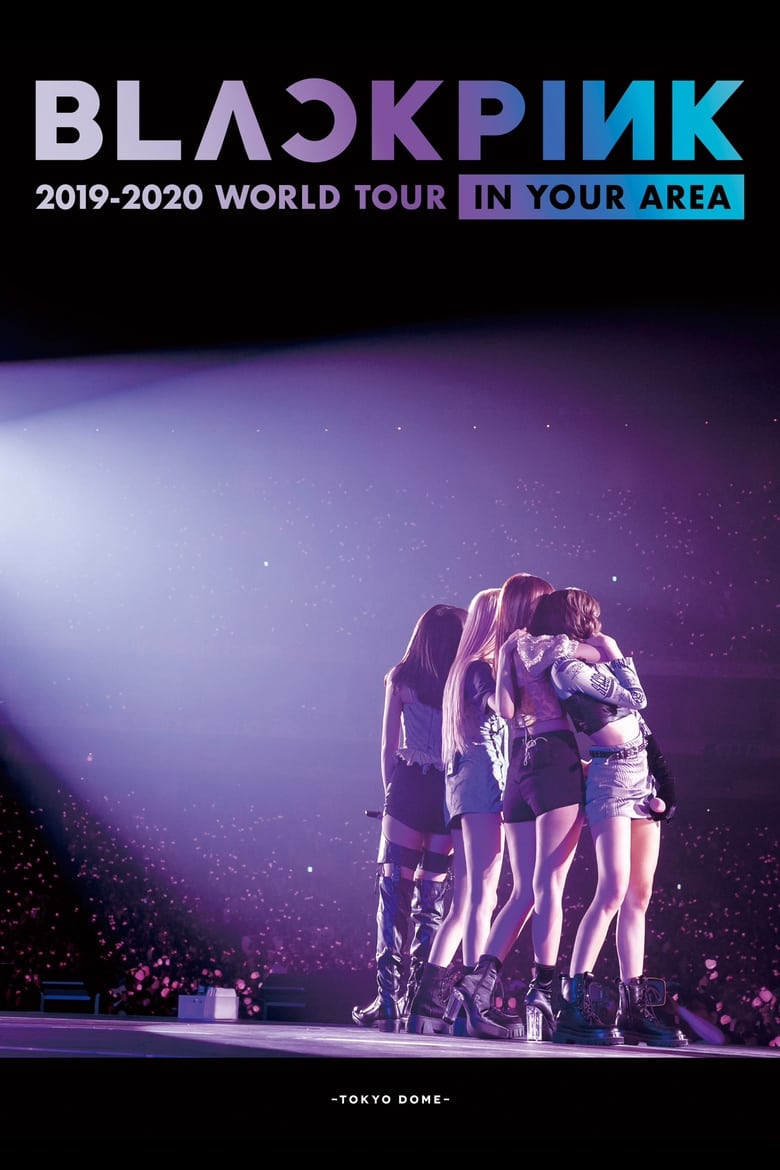 affiche du film BLACKPINK 2019-2020 WORLD TOUR IN YOUR AREA -TOKYO DOME-