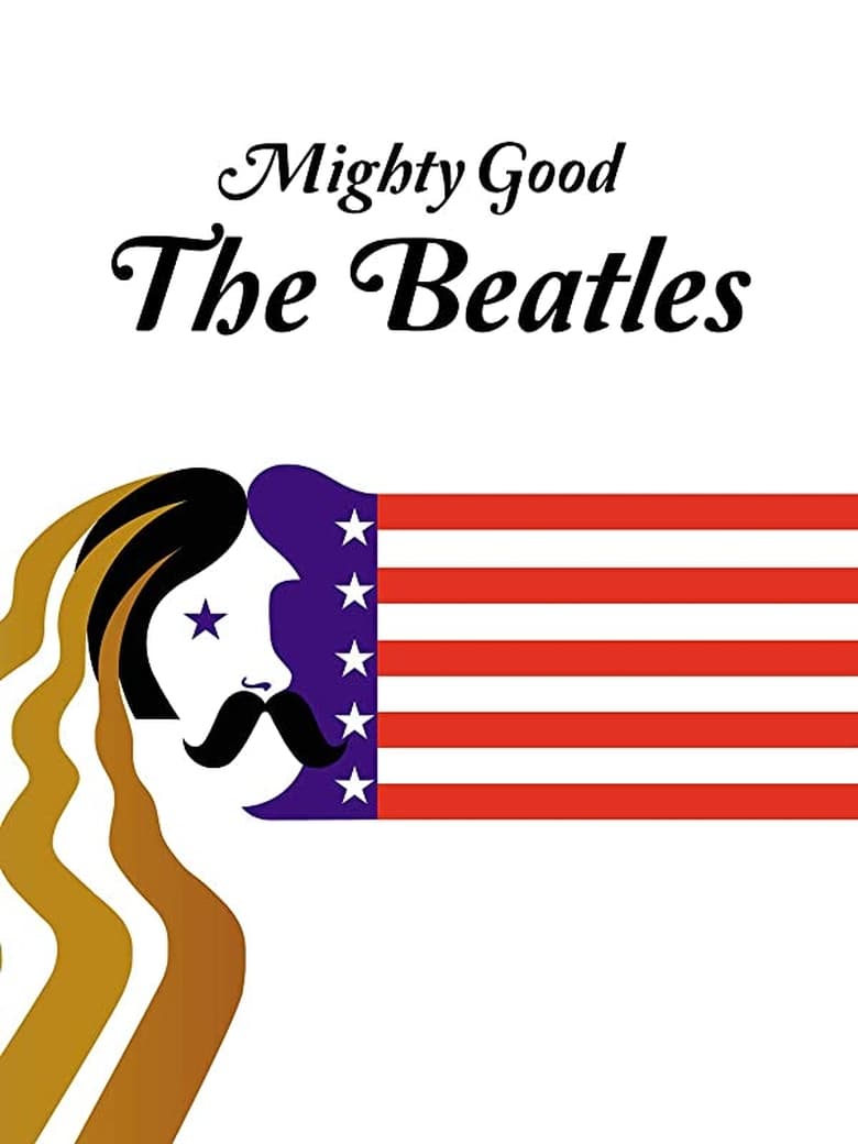 affiche du film Mighty Good: The Beatles