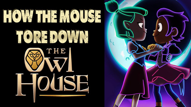 affiche du film How Disney Tore Down The Owl House - How The Mouse Tore Down The Owl House