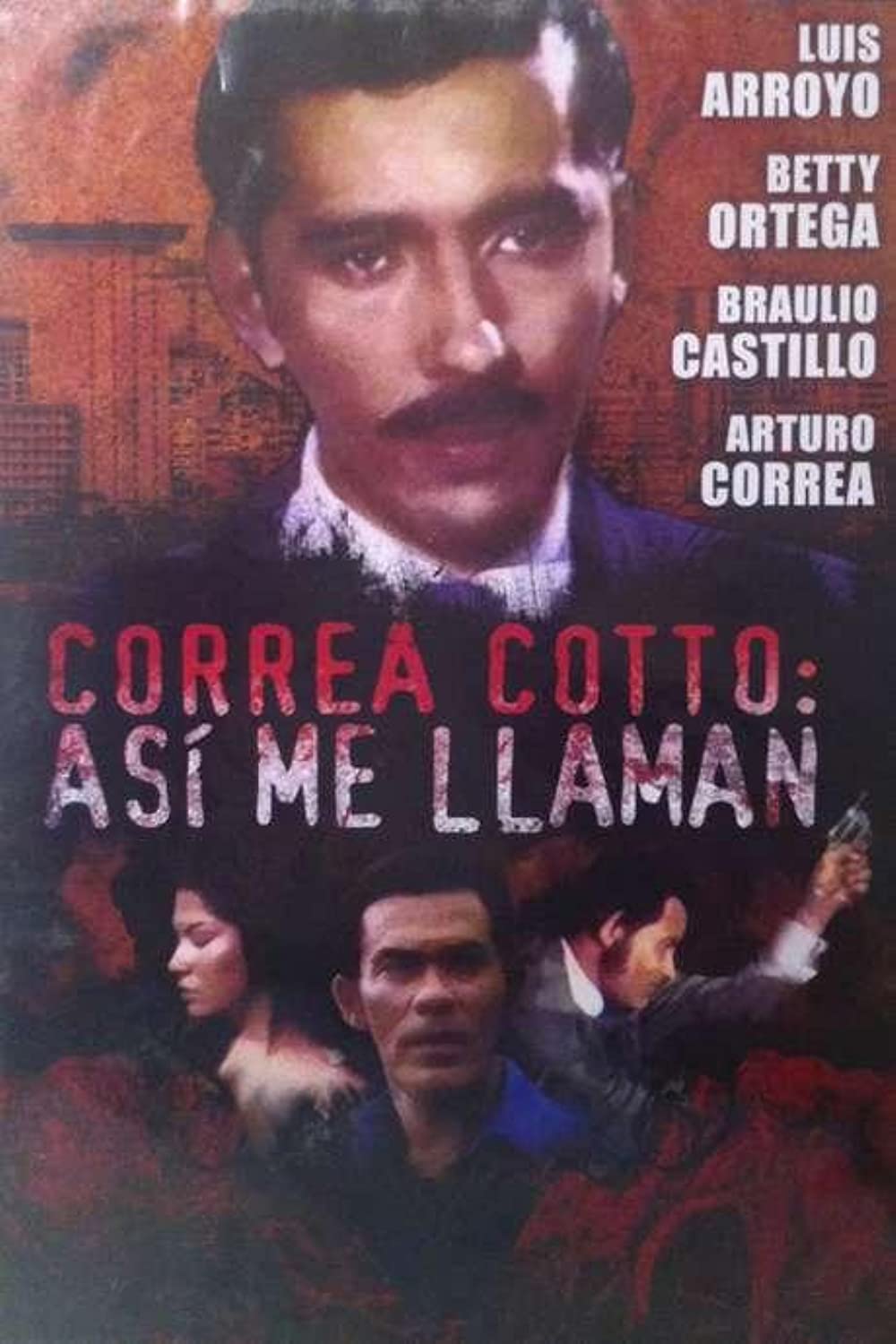 affiche du film Correa Cotto: ¡así me llaman!