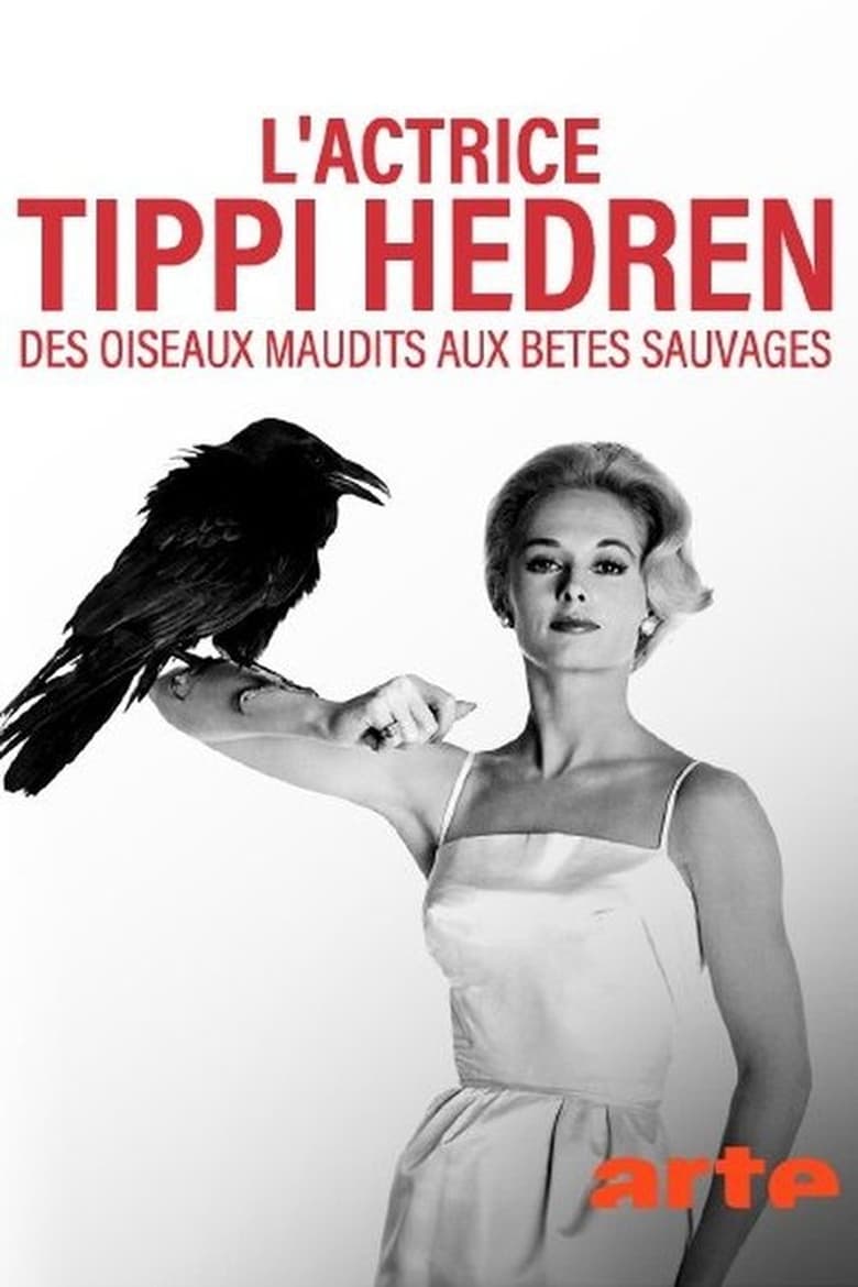 affiche du film L'actrice Tippi Hedren, des oiseaux maudits aux bêtes sauvages