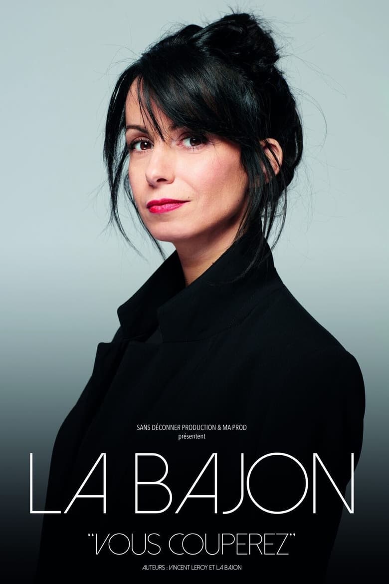 affiche du film La Bajon : Vous couperez