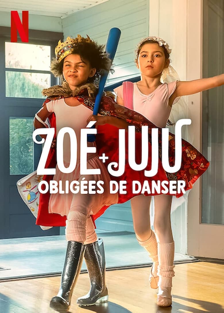 affiche du film Zoé + Juju : Obligées de danser
