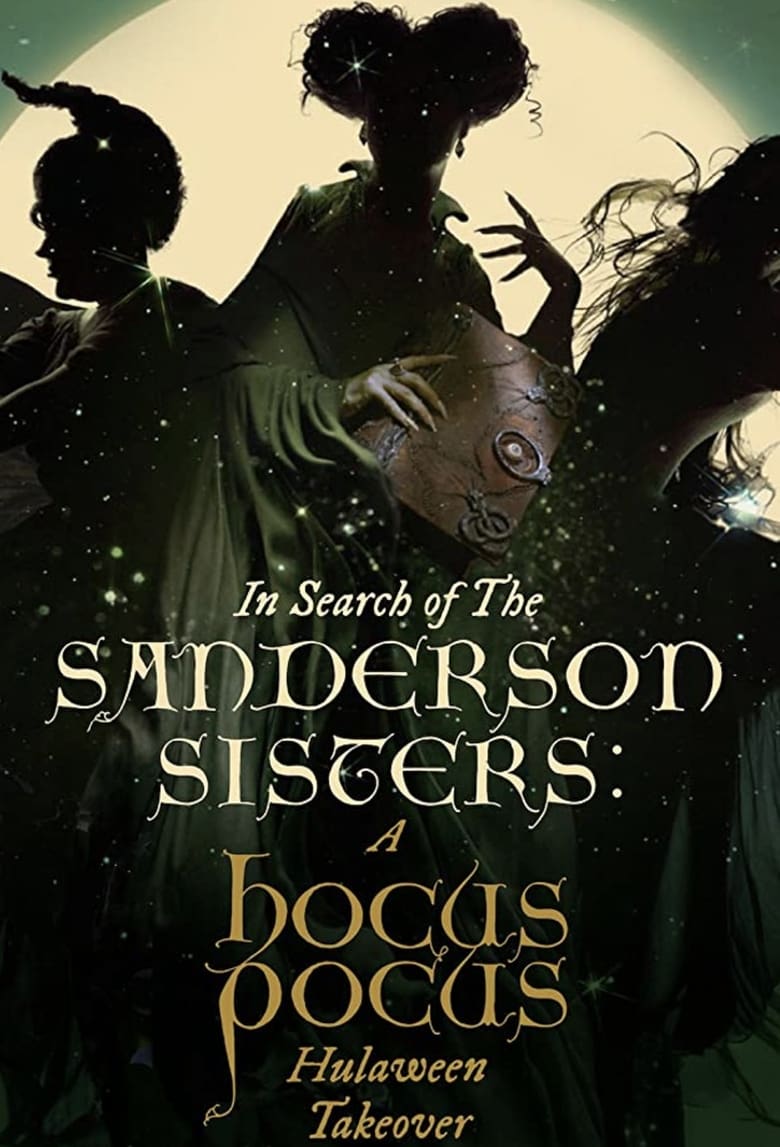 affiche du film In Search of the Sanderson Sisters: A Hocus Pocus Hulaween Takeover