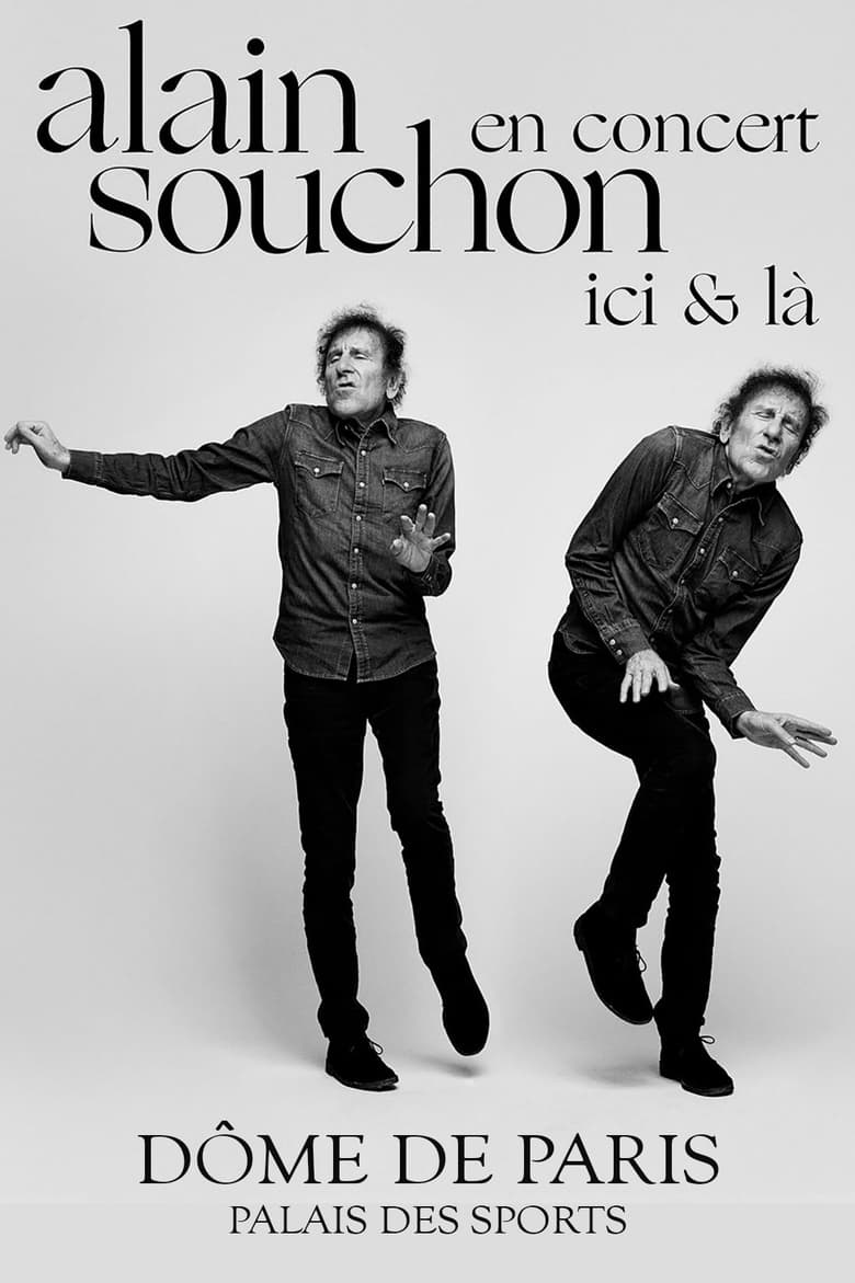 affiche du film Alain Souchon en concert Ici & La au Dôme de Paris
