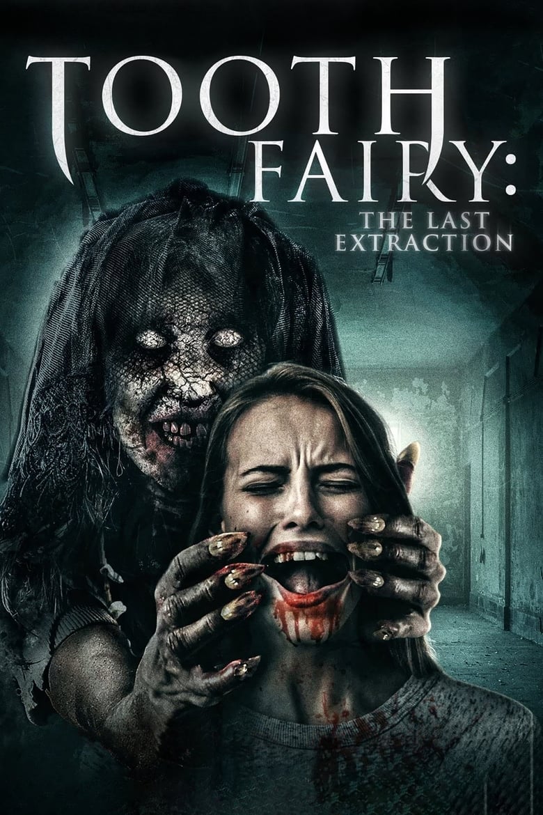 affiche du film Tooth Fairy: The Last Extraction