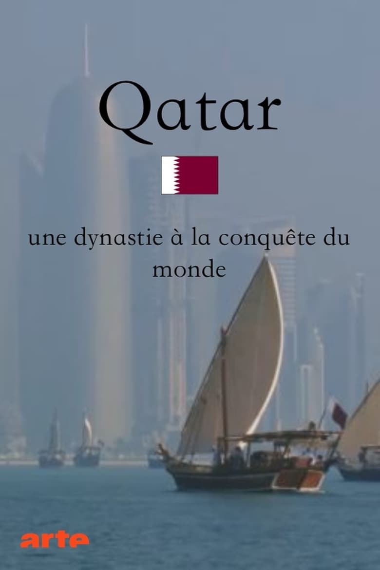 affiche du film Qatar, une dynastie à la conquête du monde