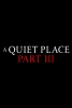 Sans un bruit 3 (A Quiet Place Part III)