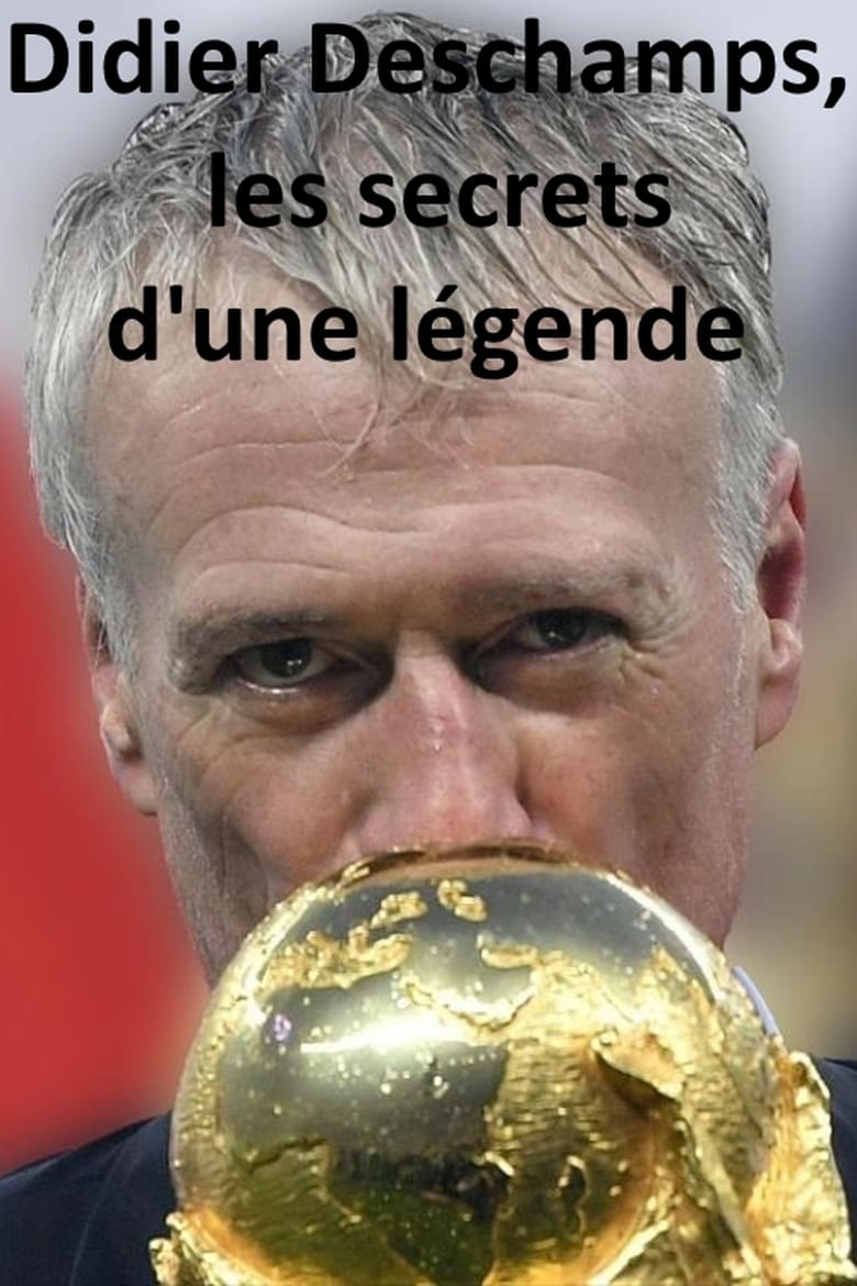 affiche du film Didier Deschamps, les secrets d'une légende