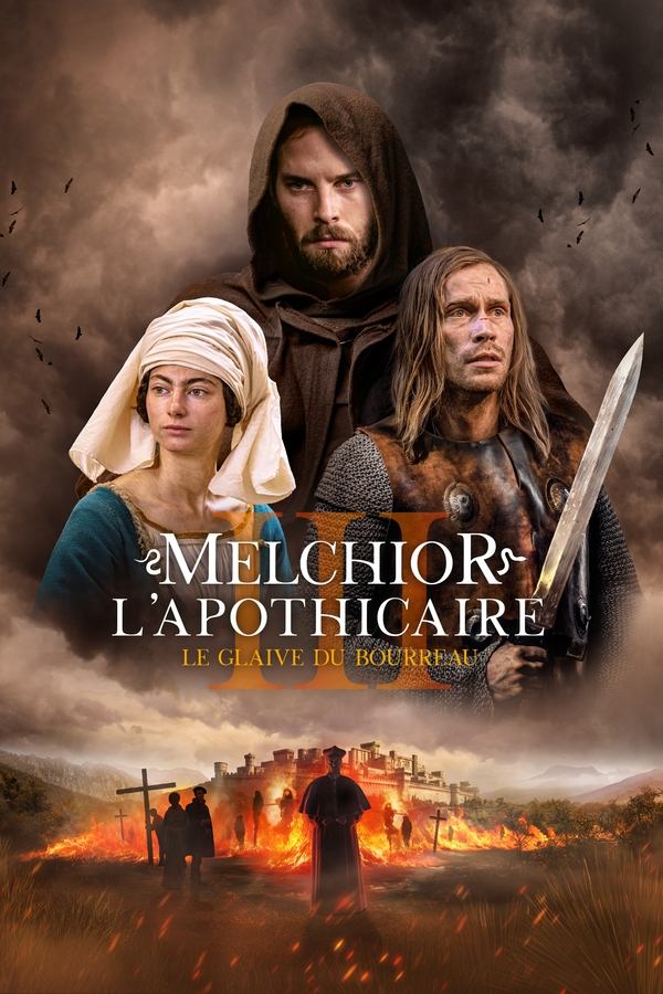affiche du film Melchior l'apothicaire : Le Glaive du bourreau