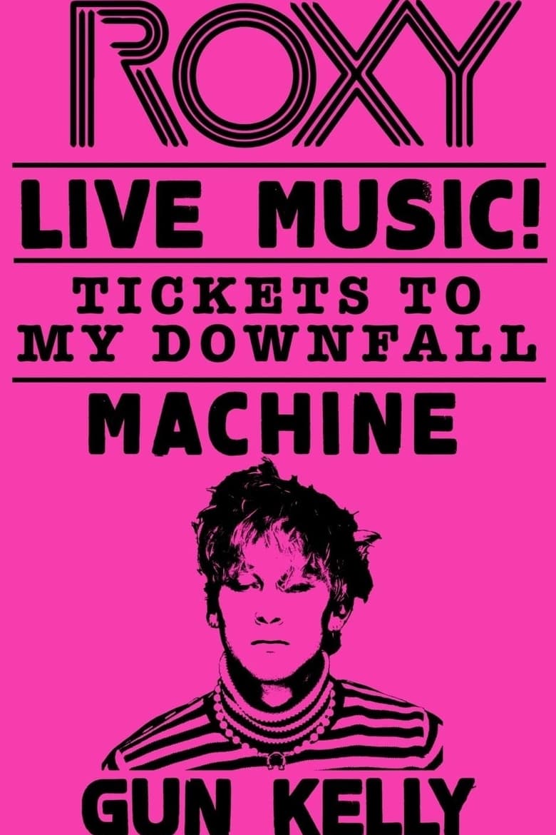 affiche du film Machine Gun Kelly - Tickets to My Downfall (Live at The Roxy)