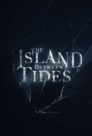 affiche du film The Island Between Tides