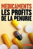 Médicaments : les profits de la pénurie (Medikamentenmangel - Profitgier mit Todesfolge)