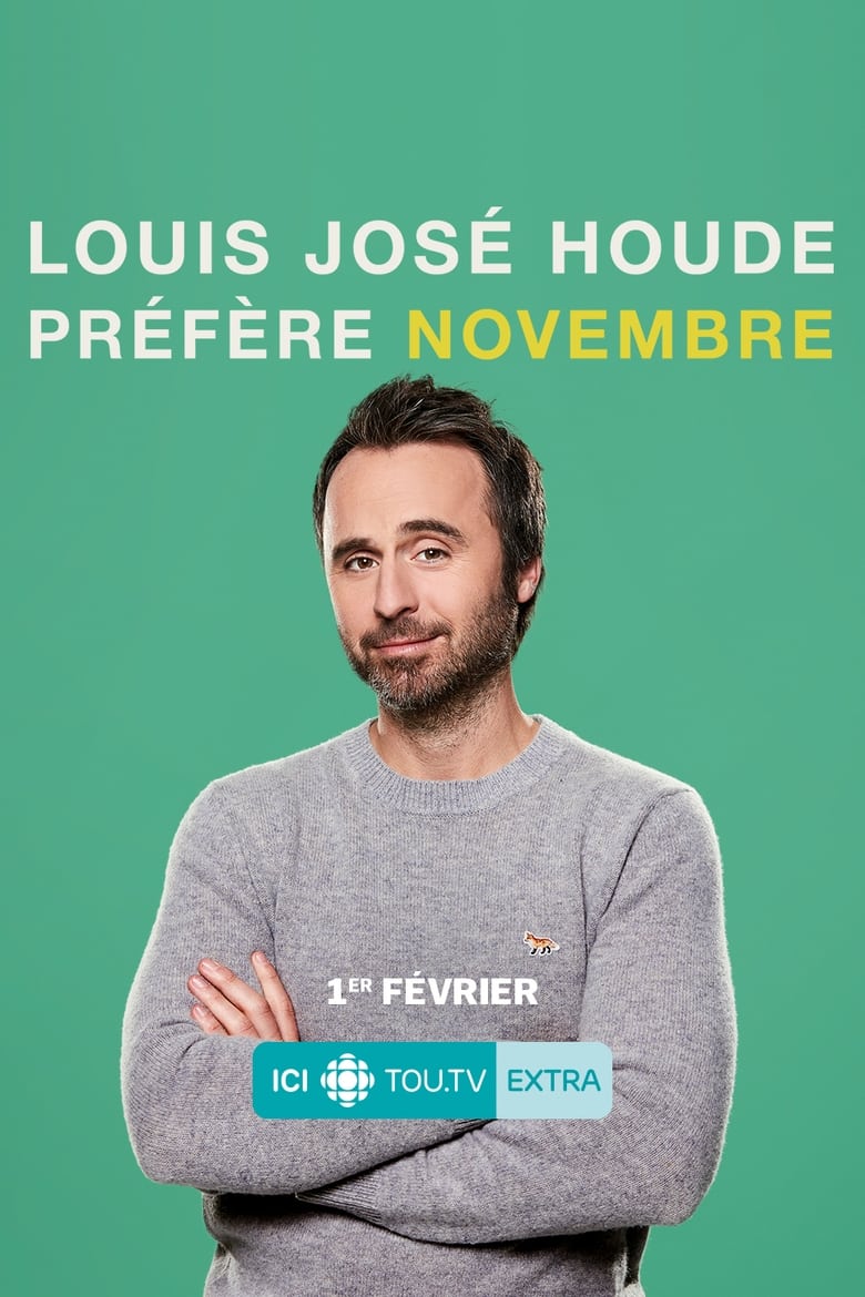 affiche du film Louis Jose Houde : Préfère novembre