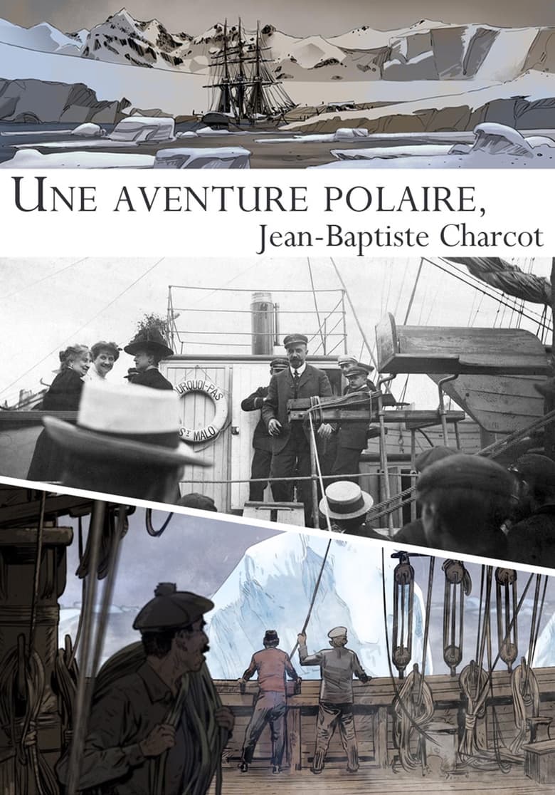 affiche du film Une aventure polaire : Jean-Baptiste Charcot