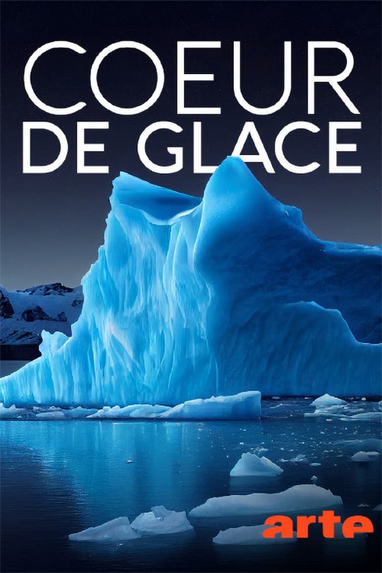 affiche du film Cœur de glace - Enquête climatique au Groenland