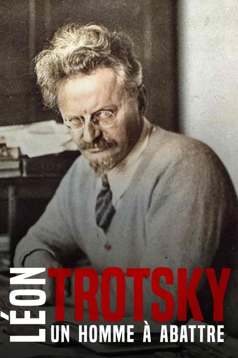 affiche du film Léon Trotsky - Un homme à abattre
